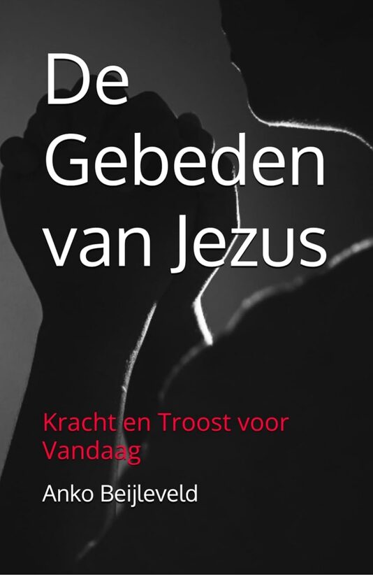 De Gebeden van Jezus: Kracht en Troost voor Vandaag